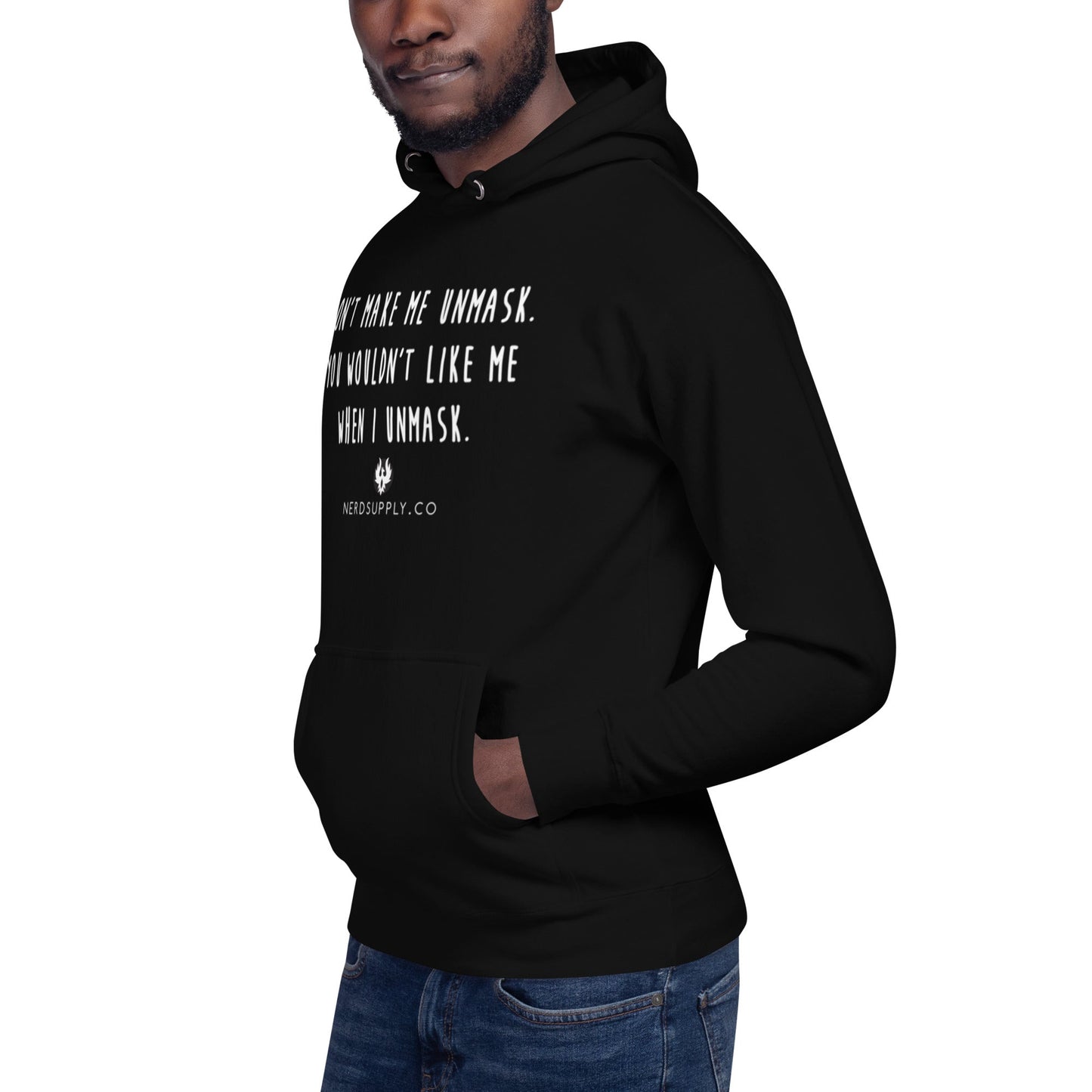 "Don't make me unmask" - Hoodie - The Nerd Supply Company