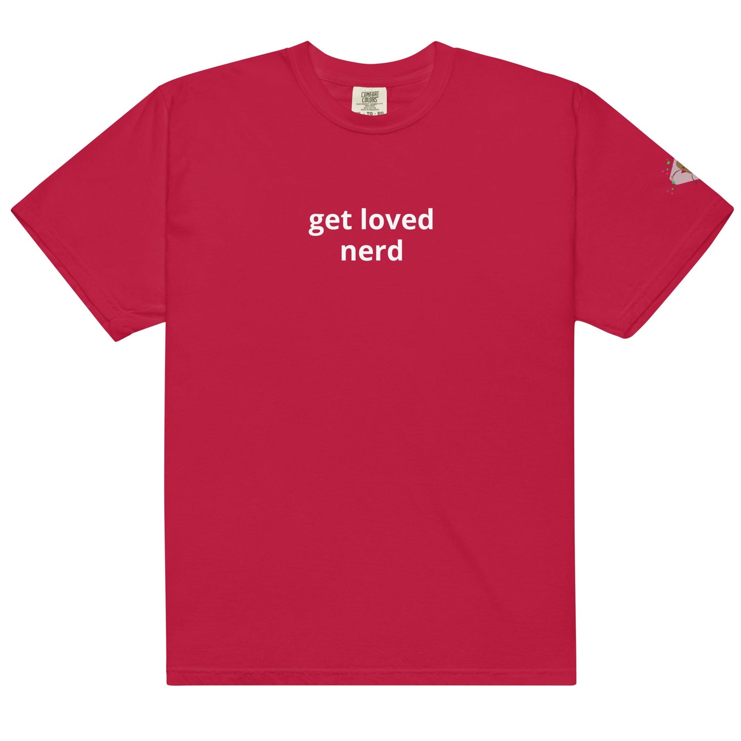get loved, nerd T-shirt - The Nerd Supply Company