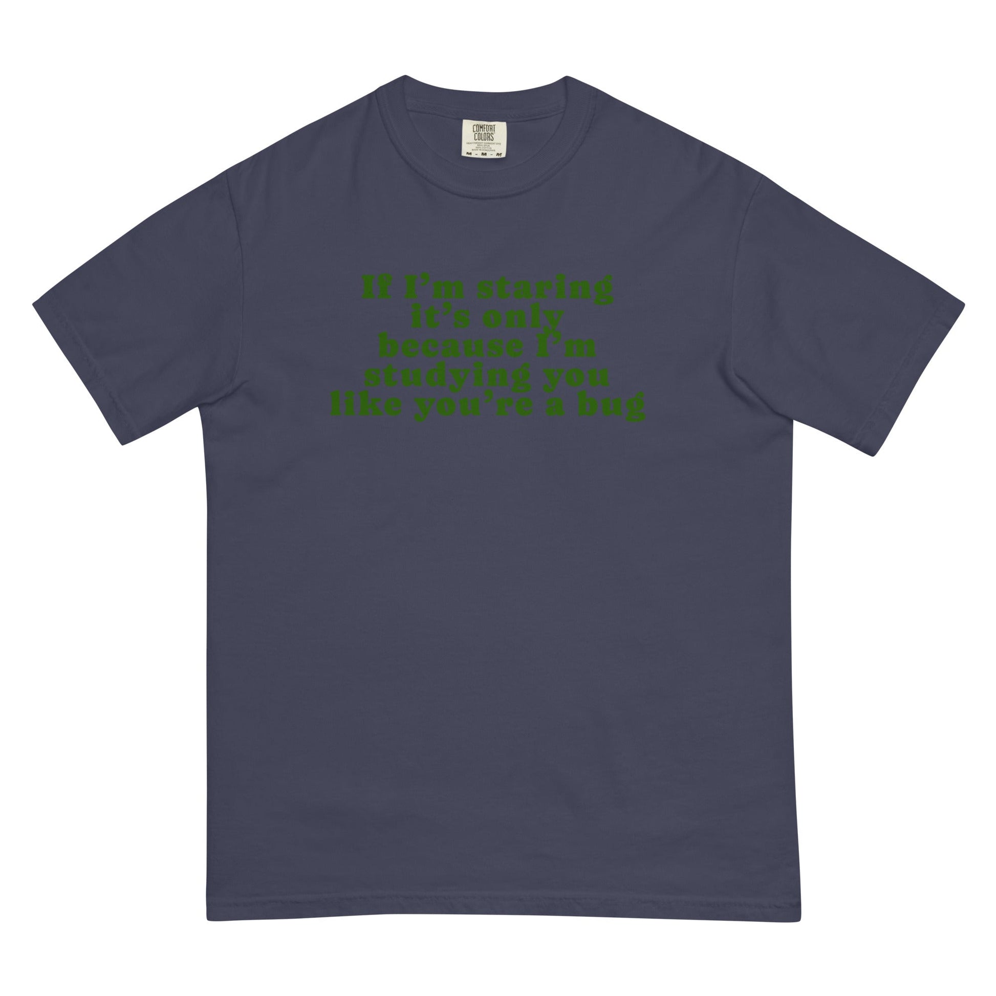"I'm studying you like a bug" t-shirt - The Nerd Supply Company