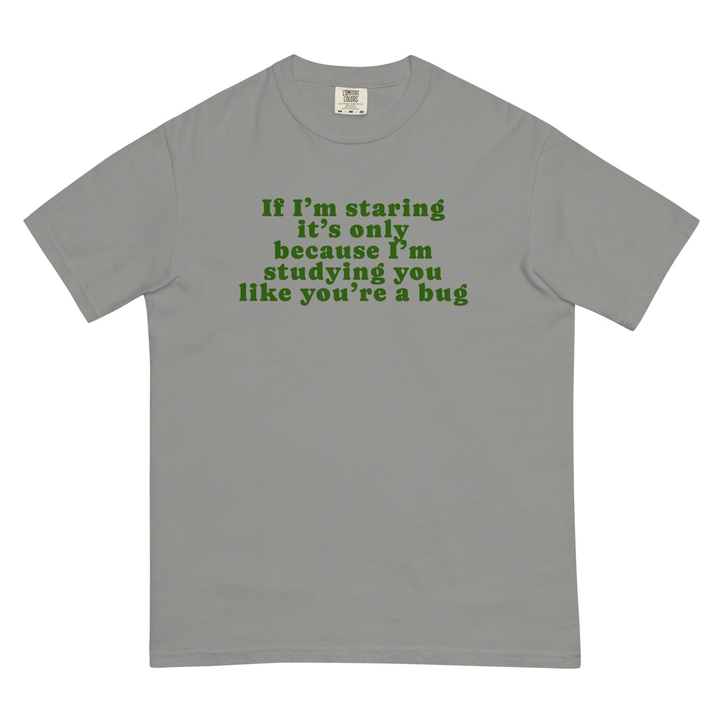 "I'm studying you like a bug" t-shirt - The Nerd Supply Company