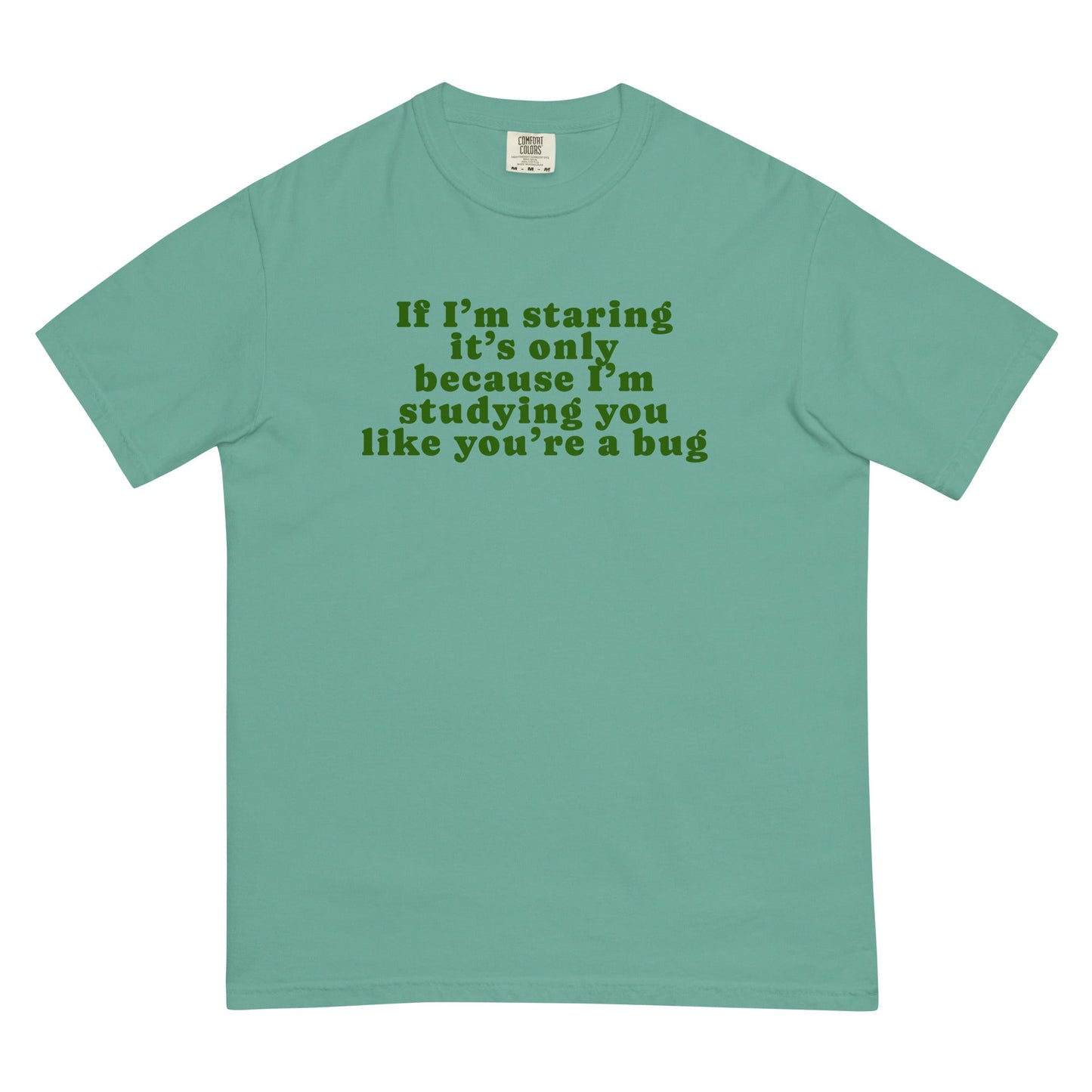 "I'm studying you like a bug" t-shirt - The Nerd Supply Company