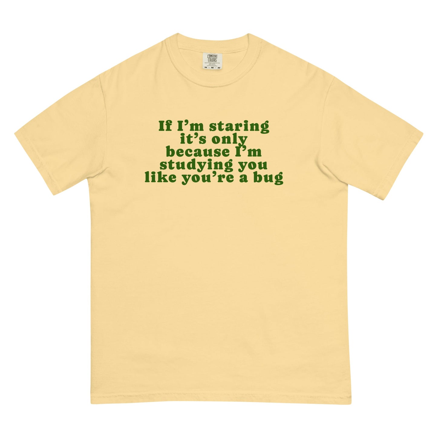 "I'm studying you like a bug" t-shirt - The Nerd Supply Company