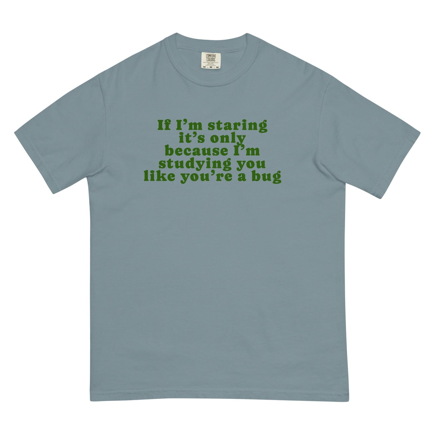 "I'm studying you like a bug" t-shirt - The Nerd Supply Company