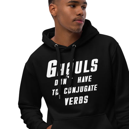 "Ghouls don't have to conjugate verbs" Hoodie - The Nerd Supply Company