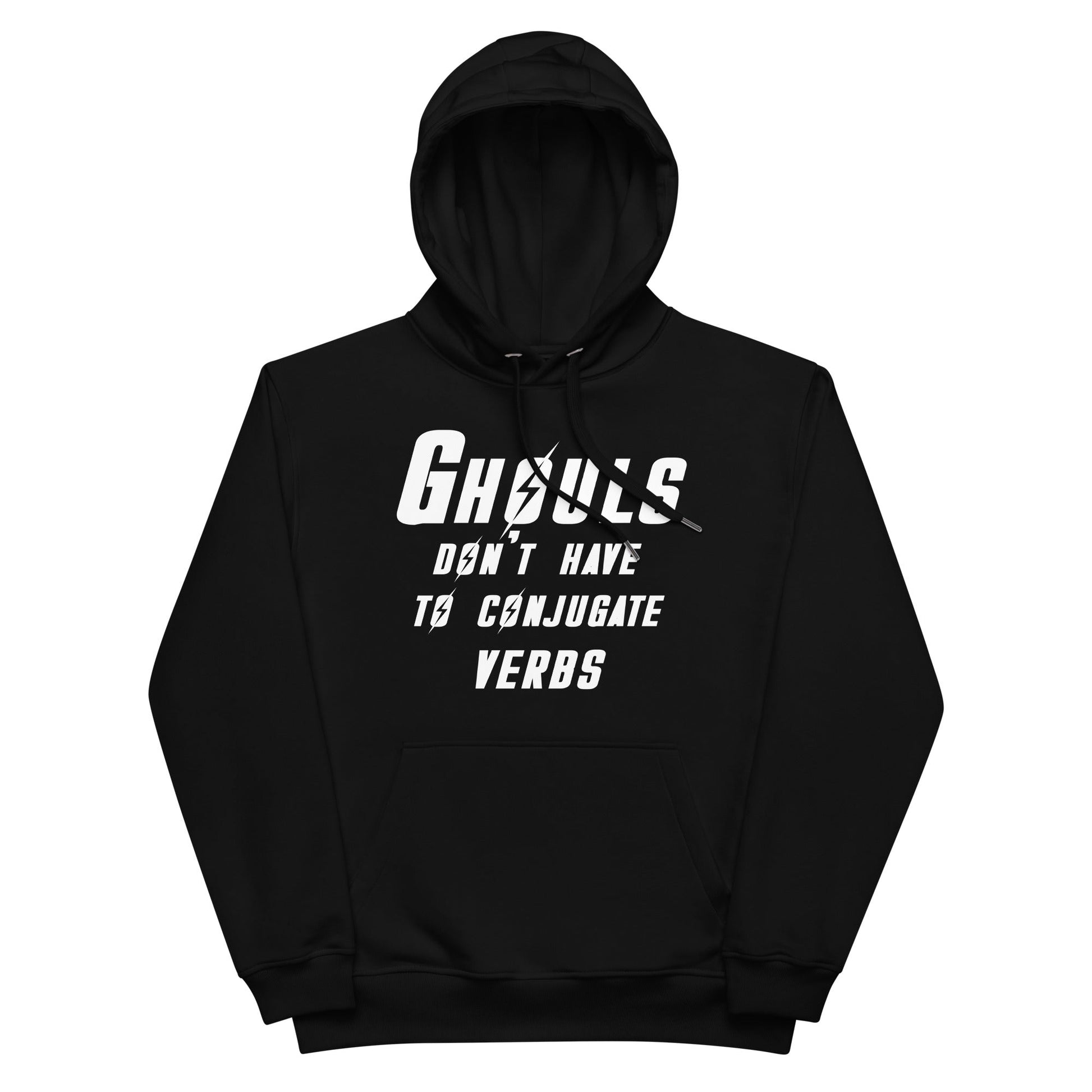 "Ghouls don't have to conjugate verbs" Hoodie - The Nerd Supply Company