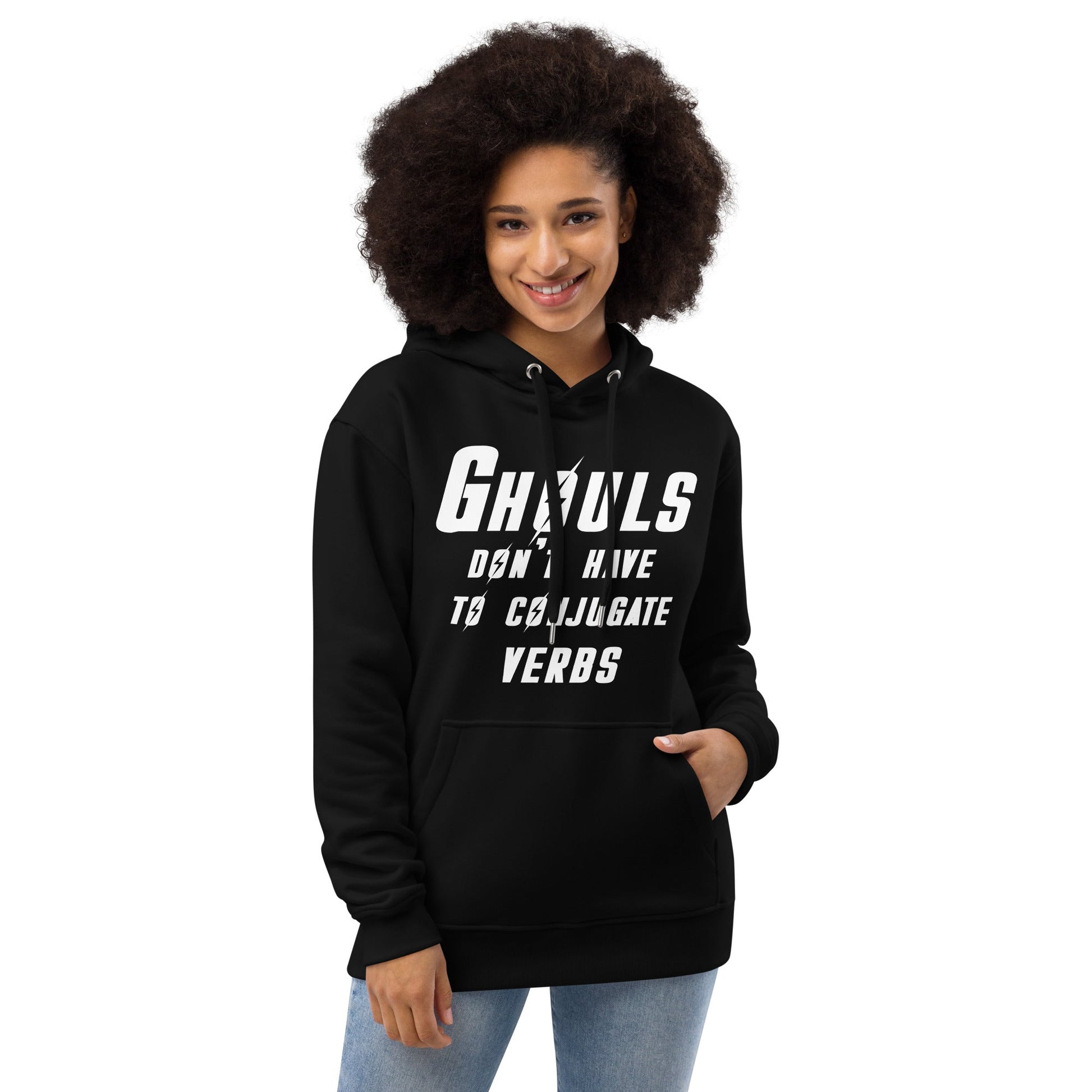 "Ghouls don't have to conjugate verbs" Hoodie - The Nerd Supply Company